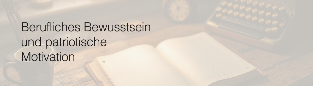 Berufliches Bewusstsein und patriotische Motivation