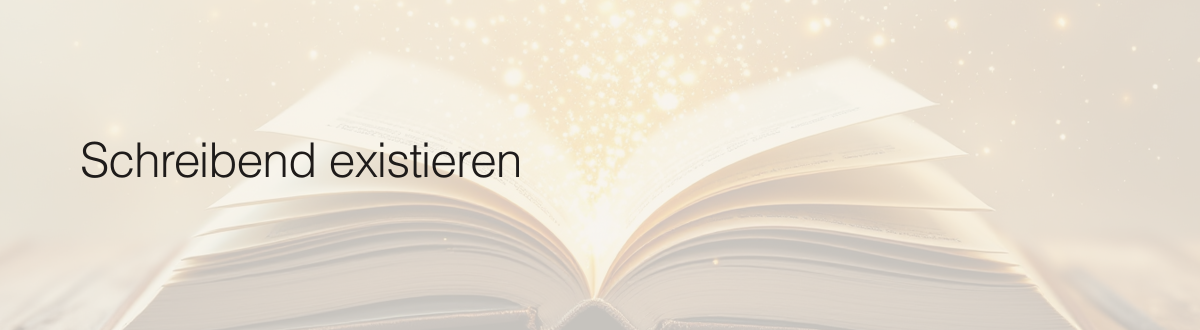 Schreibend existieren