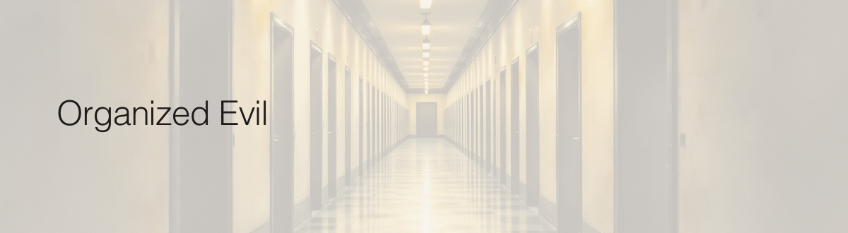 Organized Evil